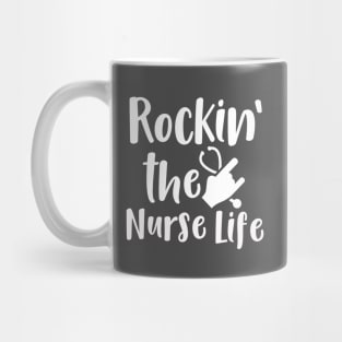 Rockin' the Nurse Life Mug